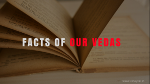 Facts of Our Vedas